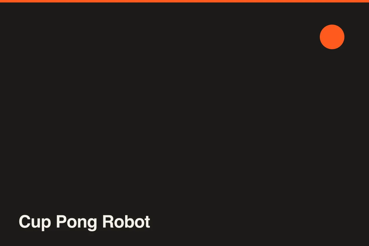 Cup Pong Robot